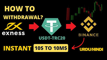 HOW TO WITHDRAWAL USDT-TRC20 FROM EXNESS TO BINANCE BY TETHER ADDRESS WALLET URDU/HINDI