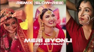 Meri Byonli (Lofi  reb) Latest 🤩 Garhwali Song 2023 😍|| Trending #garhwalisong  #kumaonisongs