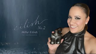 *NEW* Billie Eilish - Eilish No. 2 Fragrance Review