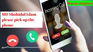 Shohidul Islam Please Pick Up The Phone Md Shohidul Islam Please Pick Up The Phone Name Ringtone