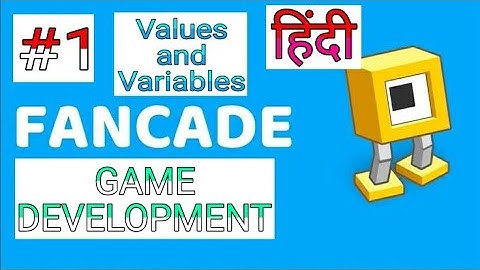 HINDI | FANCADE TUTORIAL 1 | Values and Variables | Bhavesh #1