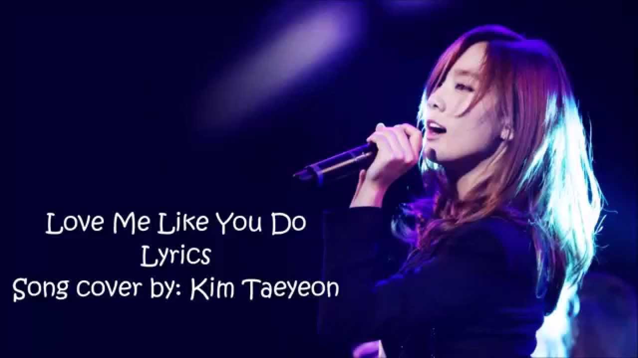 Taeyeon Love Me Like You Do Lyrics English