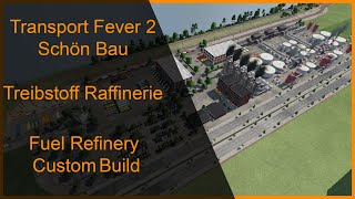 Treibstoff Raffinerie [Fuel Refinery] | Transport Fever 2 | Schön bau | Speed Build