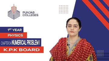 PGC lectures-Inter Part 1-KPK Board-Physics-Chapter 4-Numerical Problem I
