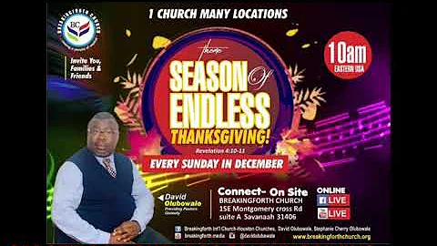 SUNDAYS OF ENDLESS THANKSGIVING @ BREAKINGFORTH CHURCH- DAVID OLUBOWALE