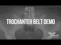 Trochanter Belt Demo