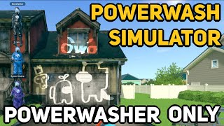 Can You Beat POWERWASH SIMULATOR Without Stepstools, Ladders or Scaffolding?