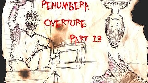 Penumbra Overture | Part 13 | Worm Doing the Worm