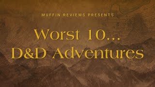 Top 10 Worst D&D Adventures