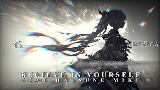 Alfalca 『Believe In Yourself feat.Hatsune Miku』 MV