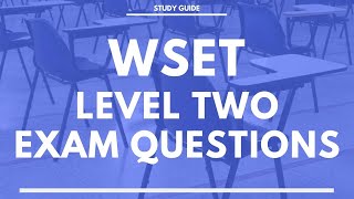 WSET Level Two Exam Questions  Award in Wine  Wine and Spirit Education Trust Exam