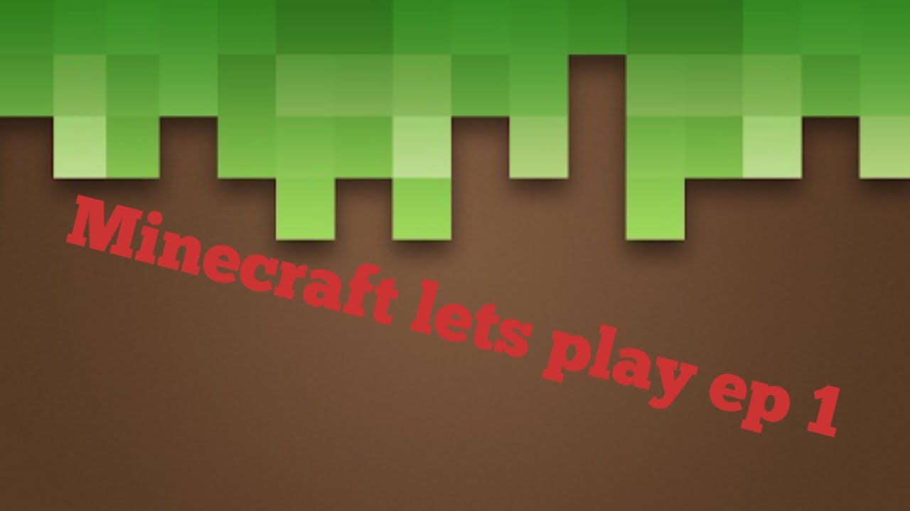 Minecraft Lets play ep 1 - YouTube