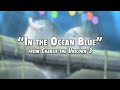 In the Ocean Blue (Song from Charlie the Unicorn 3)