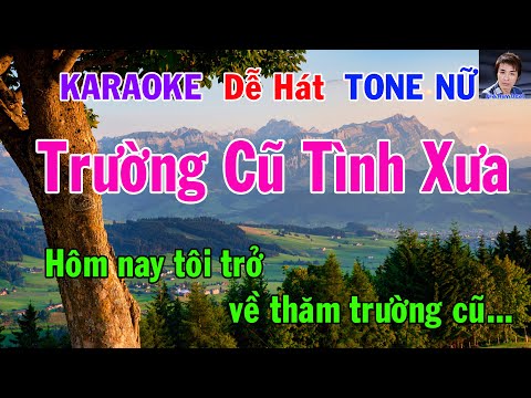 Truong Cu Tinh Xua Karaoke - Karaoke Trường Cũ Tình Xưa Tone Nữ Nhạc Sống gia huy beat