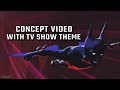 Vehgeto batman beyond concept trailer with tv show theme