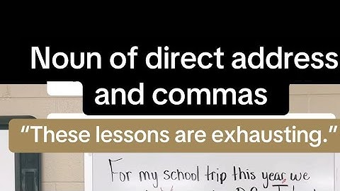 Nouns of direct address and commas example - Teacher, this is a fun lesson.