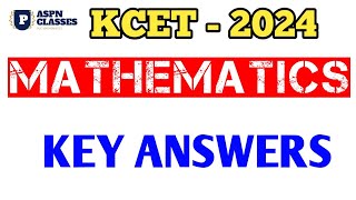 KCET 2024 MATHS KEY ANSWERS || TODAY'S KCET 2024 MATHEMATICS ANSWER KEY