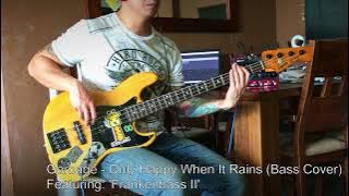 Garbage - Only Happy When It Rains (Bass Cover)
