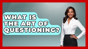 What Is The Art Of Questioning? - The Personal Growth Path