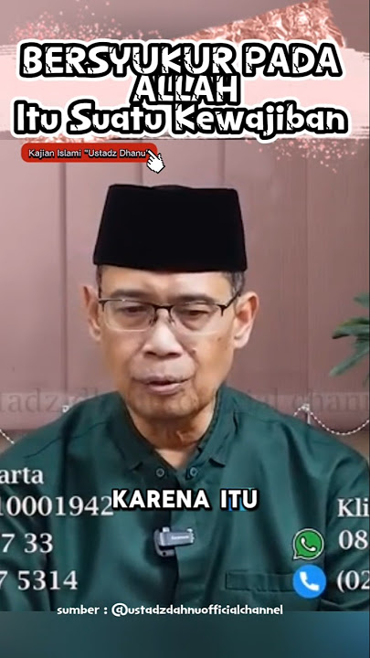 BERSYUKUR KARENA ALLAH ITU SUATU KEWAJIBAN #kajianislami #ustadzdhanu