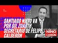 Santiago Nieto va por Gil Zuarth, secretario de Felipe Calderón