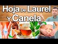 Té De Canela Y Hoja  De Laurel Para Todo! - Para Qué Sirve? - Beneficios Para Tu Salud Y Belleza