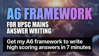 A6 Framework UPSC Mains Answers | Step-by-Step Answer Writing Method #upscmains  #jkpsc