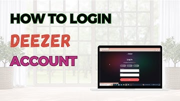 How to Login Deezer Account