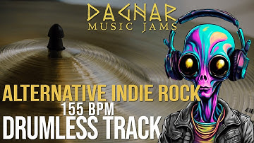 Alternative Indie Rock - Drumless Track | 155 BPM | No Drums | Backing Track Jam For Drummers
