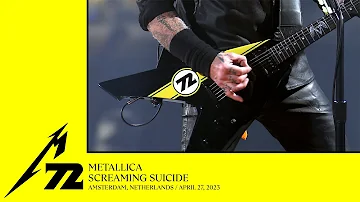 Metallica: Screaming Suicide (Amsterdam, Netherlands - April 27, 2023)