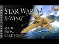 Star War | X-wing Starfighter | Made from cardboard