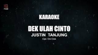 Download lagu Justin Tanjung - Dek Ulah Cinto (Karaoke Version)