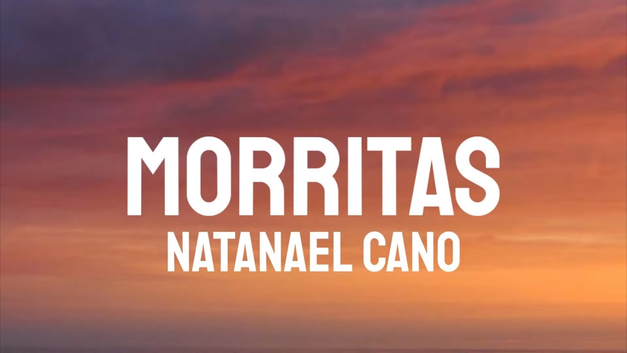 Natanael Cano - Morritas (Letra/Lyrics)