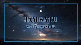 JAM SATU - SATINE ZANETA (Lirik/lyrics)