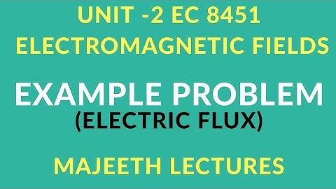 EC8451 ELECTROMAGNETIC FIELDS PROBLEMS  ELECTRIC FLUX