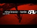 Nina Kraviz Tarde Zav Remix Nina Kraviz Tarde Zav Remix