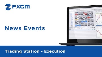 News Events | FXCM Trading Station Functionality