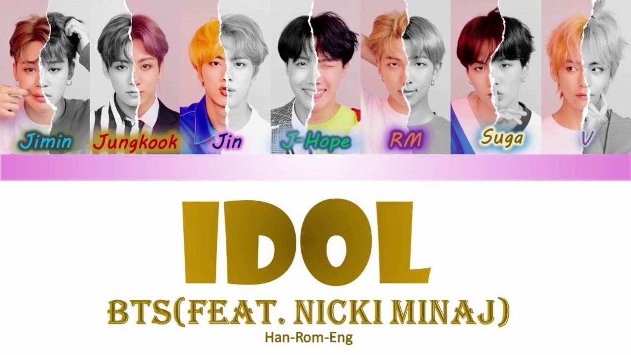 Feat Nicki Minaj, BTS (방탄소년단)- 'IDOL' (Feat Nicki Minaj) Lyrics, BTS...