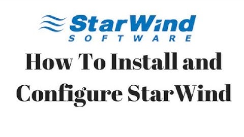 How to Install and Configure StarWind 6.0?  [AskJoyB]