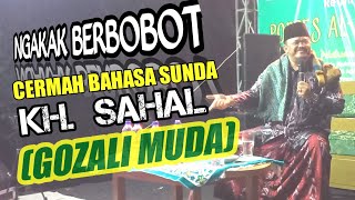 CERAMAH SUNDA KOCAK TERBARU - KH.  SAHAL ALIAS GOZALI MUDA (SUKABUMI)