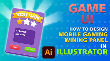 Mobile Gaming Ui / wining panel /How to design / Adobe illustrator