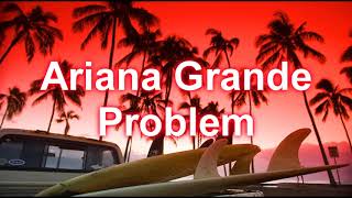 Ariana Grande feat  Iggy Azalea-Problem