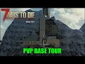 PVP Base Tour - 7 Days To Die - Alpha 18.4