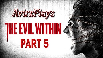 The Evil Within | Blind Playthrough | Part 5