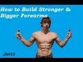 How To Get Bigger Forearms