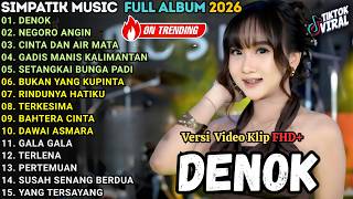 Download lagu SIMPATIK MUSIC FULL ALBUM TERBARU 2026 || DENOK - NEGORO ANGIN - CINTA DAN AIR MATA