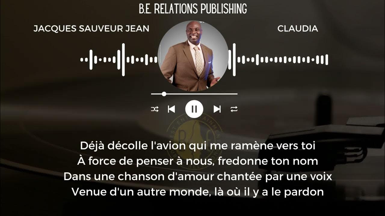Jacques Sauveur Jean - Claudia ( Lyrics by Be Relations ) Jacques Sauveur Jean - Claudia ( Lyrics by Be Relations )