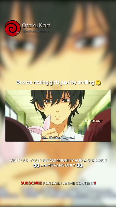 Bro be rizzing girls just by smiling 🫠 #anime #animememes #animeedits #shorts