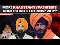 Amritpal singh news  these khalistani sympathisers are contesting elections in 2024 why top news