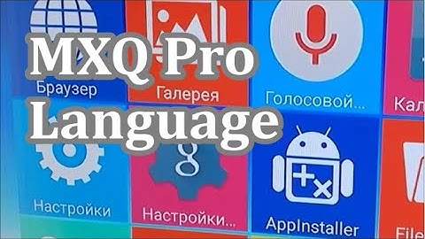 Change Language in MXQ Pro 4K Android Box
